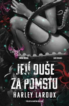Kniha Její duše za pomstu od Harley Laroux, žena s chapadly na obálce.