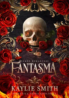 Obálka knihy Fantasma s lebkou, červenými růžemi a zlatými ornamenty, temná romantická fantasy.