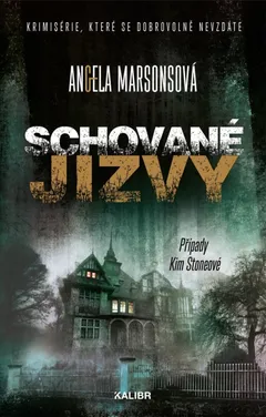 Obálka knihy Schované jizvy od Angely Marsonsové s temným domem a tajemnou atmosférou